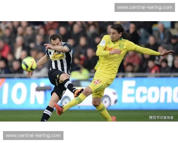 南特锋线新援融入缓慢 预期进球贡献低于俱乐部评估